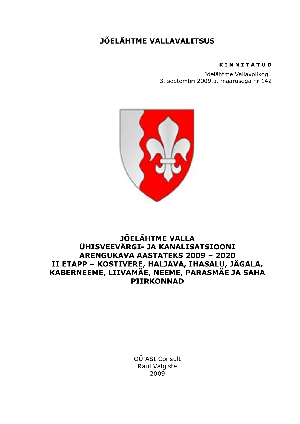 Ja Kanalisatsiooni Arengukava Aastateks 2009 – 2020 Ii Etapp – Kostivere, Haljava, Ihasalu, Jägala, Kaberneeme, Liivamäe, Neeme, Parasmäe Ja Saha Piirkonnad