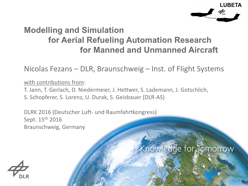 Modelling and Simulation for Aerial Refueling Automation Research for Manned and Unmanned Aircraft