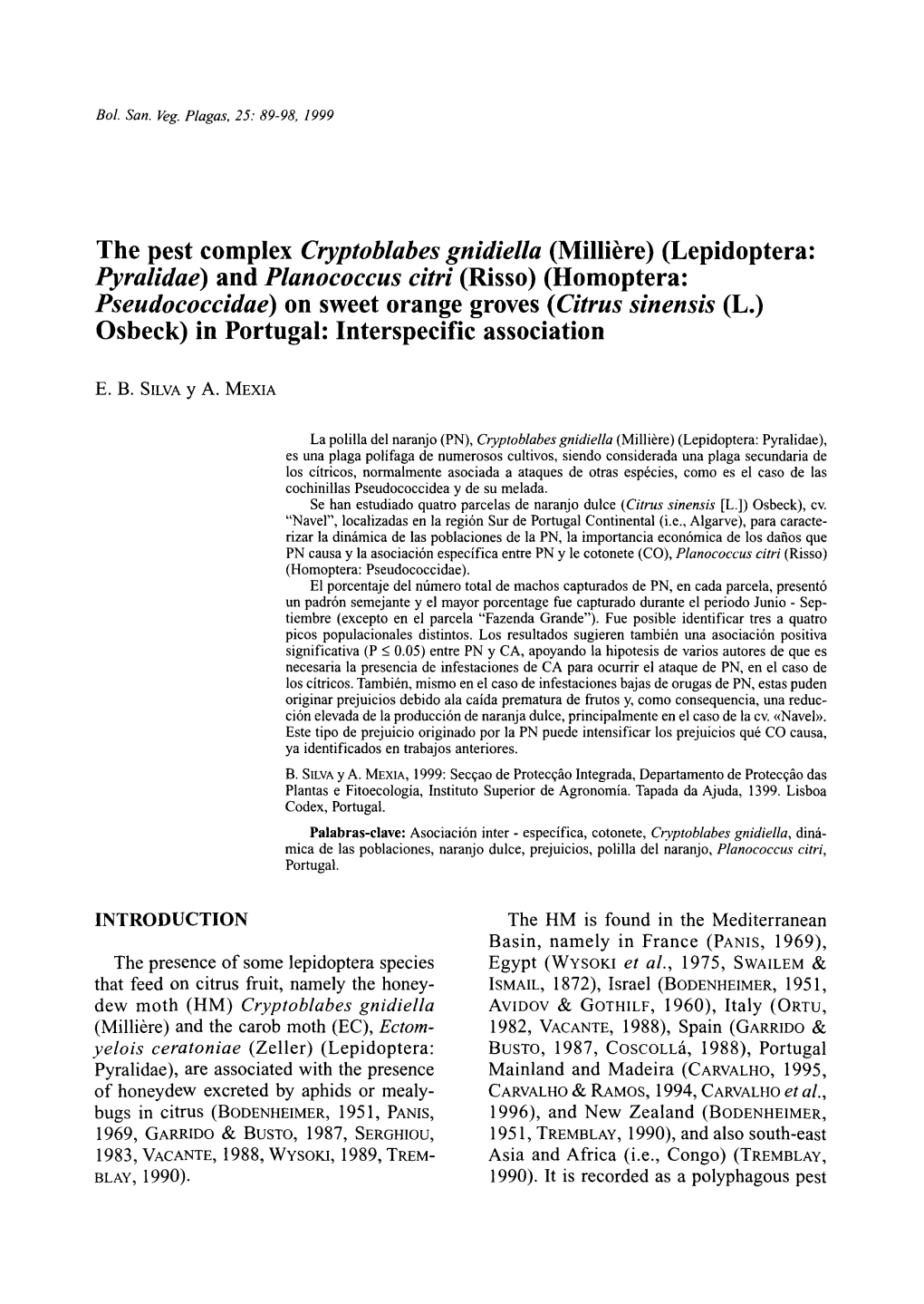 The Pest Complex Cryptoblabes Gnidiella (Milliére) (Lepidoptera