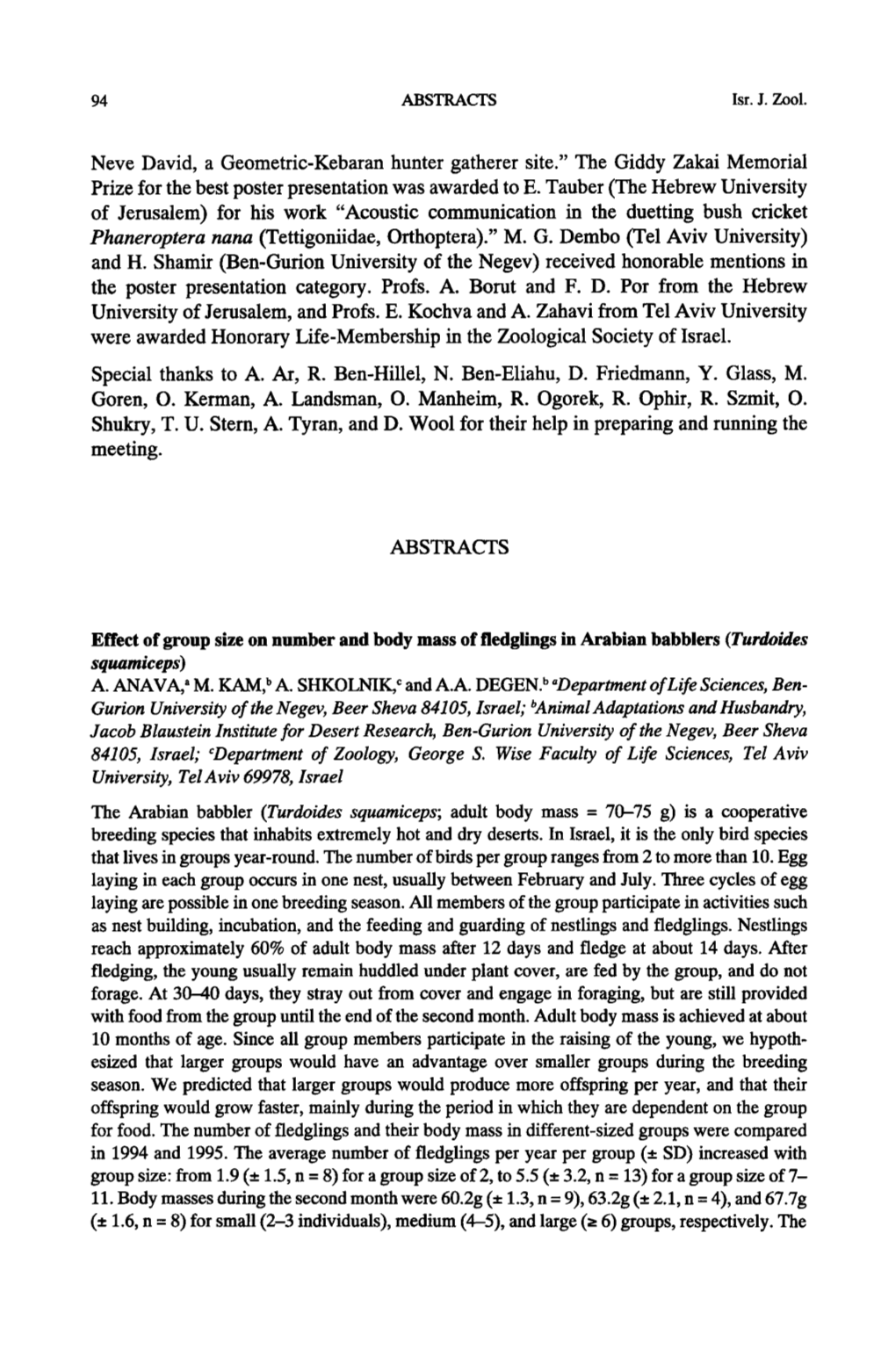 Neve David, a Geometric-Kebaran Hunter Gatherer Site." the Giddy Zakai Memorial Prize for the Best Poster Presentation Was Awarded to E