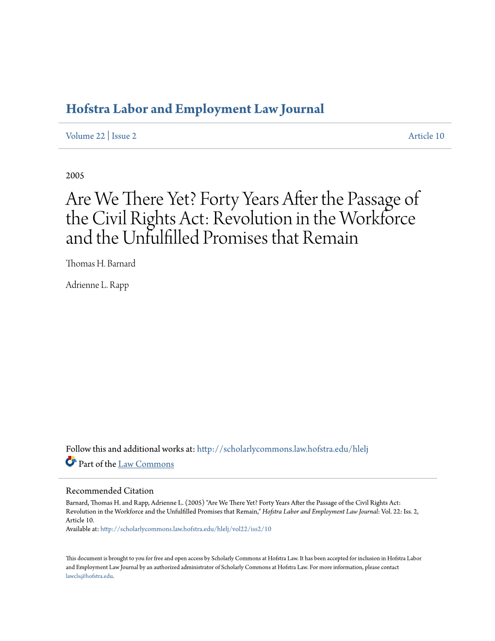 Are We There Yet? Forty Years After the Passage of the Civil Rights Act: Revolution in the Workforce and the Unfulfilled Promises That Remain Thomas H