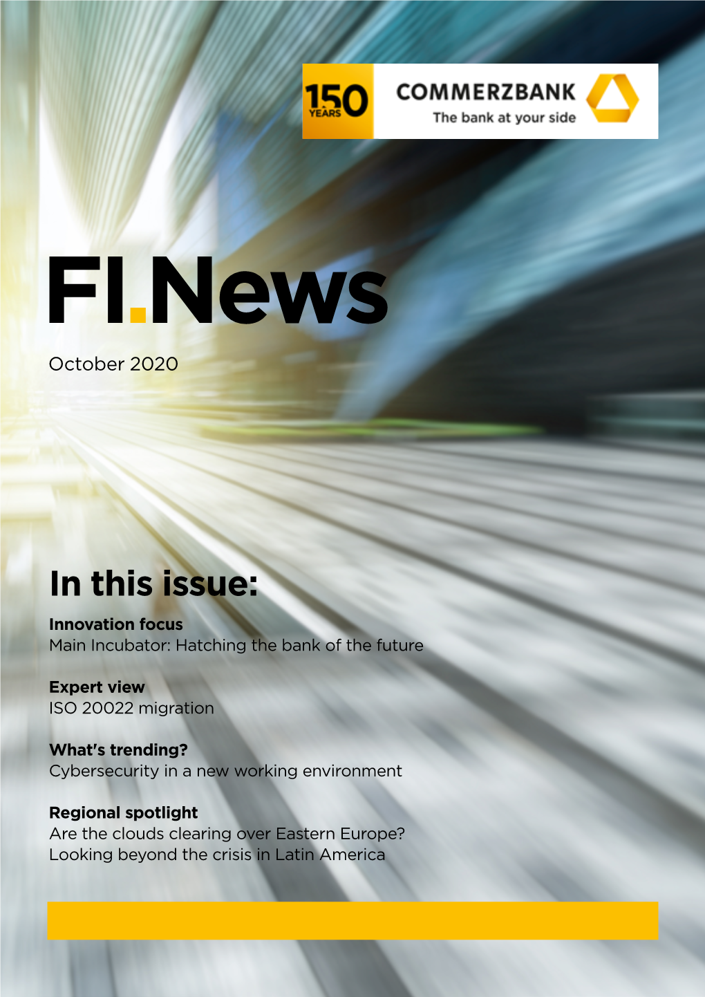 In This Issue: Innovation Focus Main Incubator: Hatching the Bank of the Future