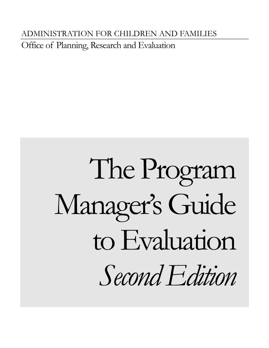 The Program Manager's Guide to Evaluation, Second Edition