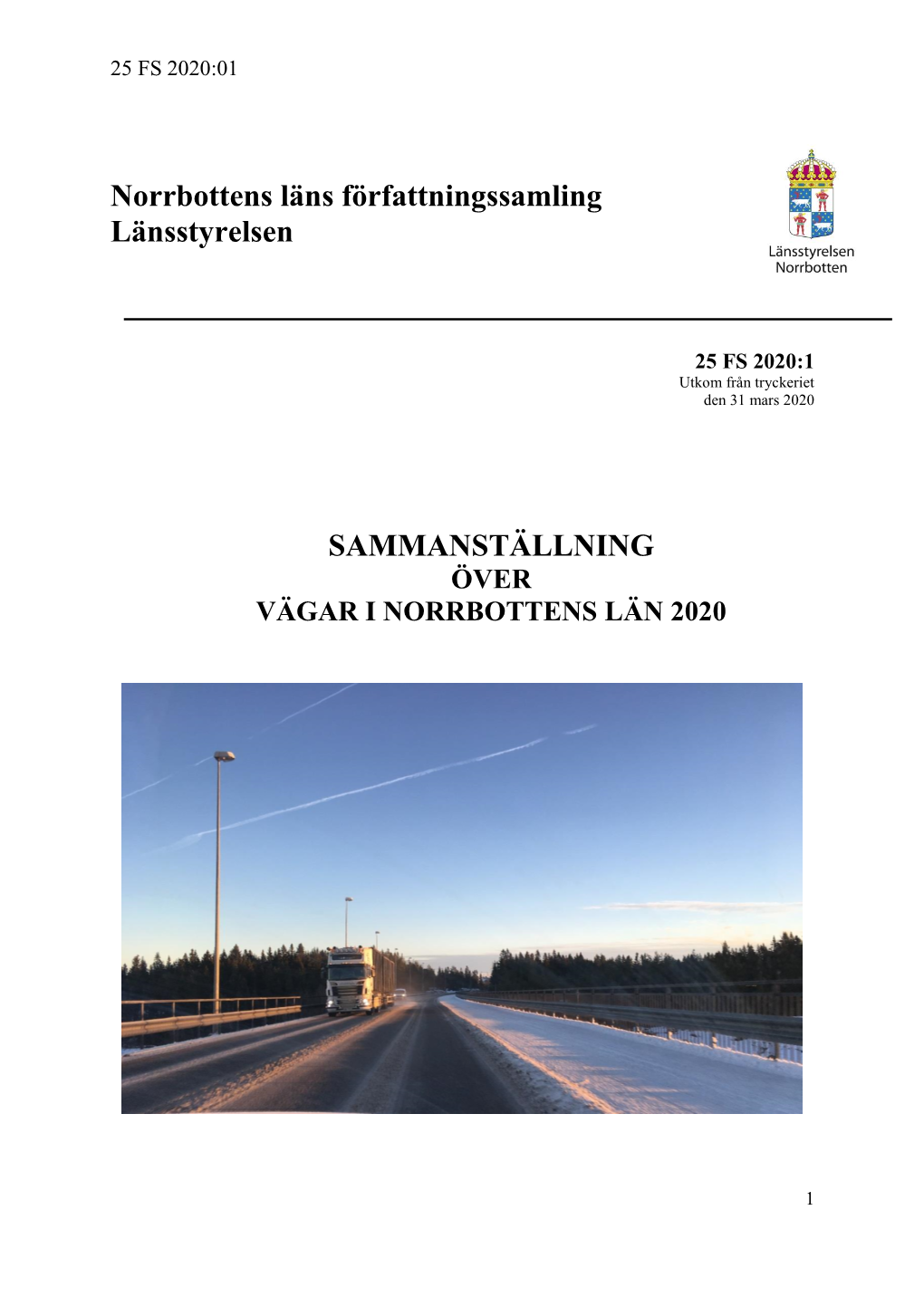 Norrbottens Läns Författningssamling Länsstyrelsen SAMMANSTÄLLNING