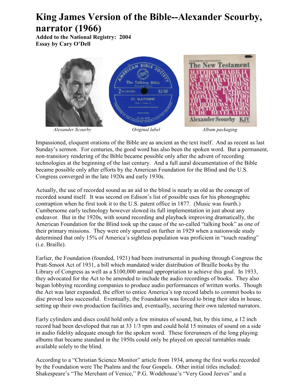 King James Version of the Bible--Alexander Scourby, Narrator (1966) Added to the National Registry: 2004 Essay by Cary O’Dell