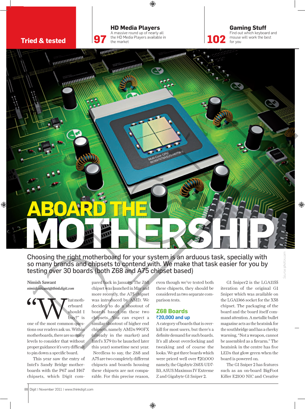 Aboard the Mothership Choosing the Right Motherboard for Your System Is an Arduous Task, Specially with So Many Brands and Chipsets to Contend With