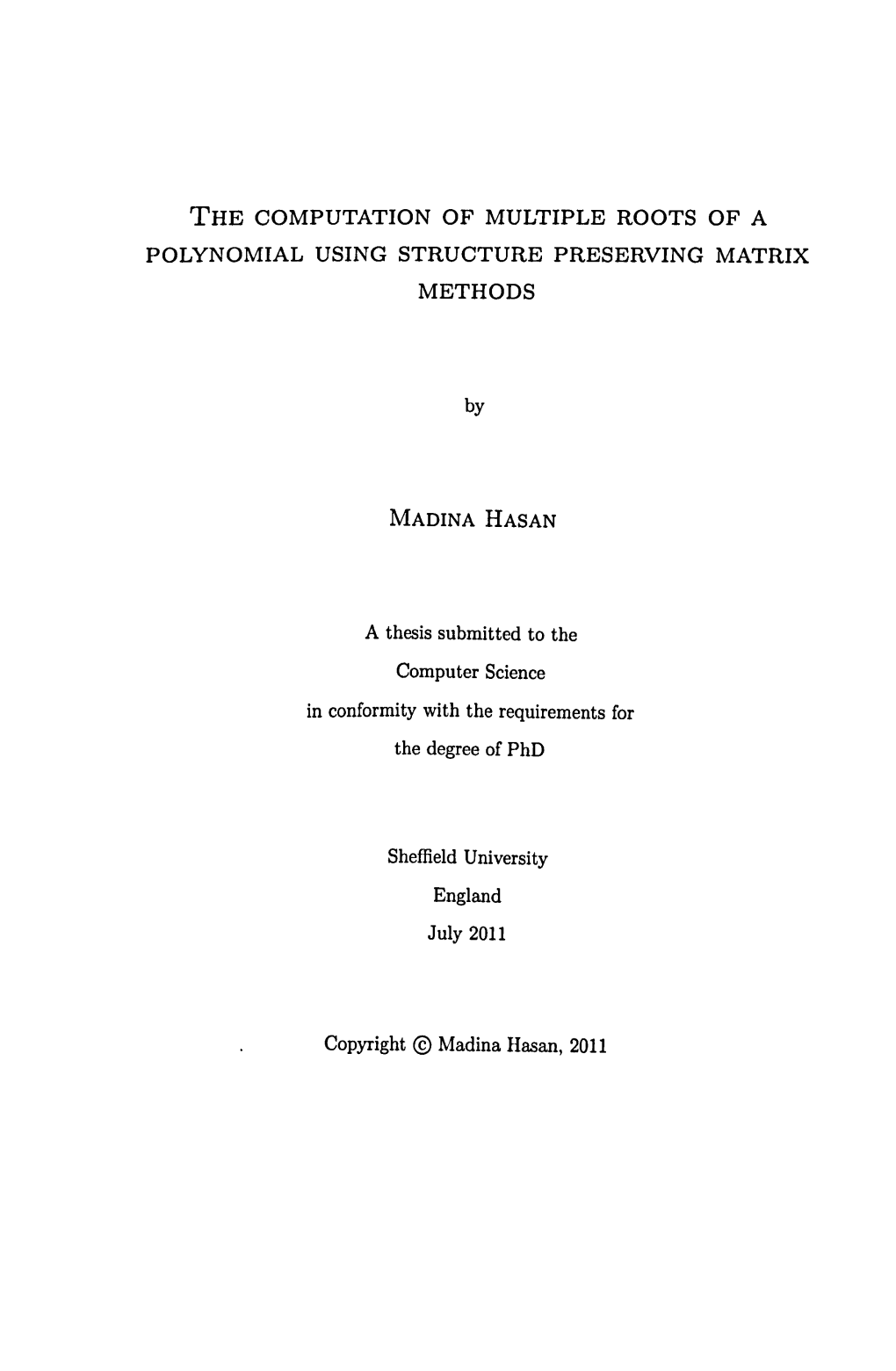 The Computation of Multiple Roots of a Polynomial Using Structure Preserving Matrix Methods