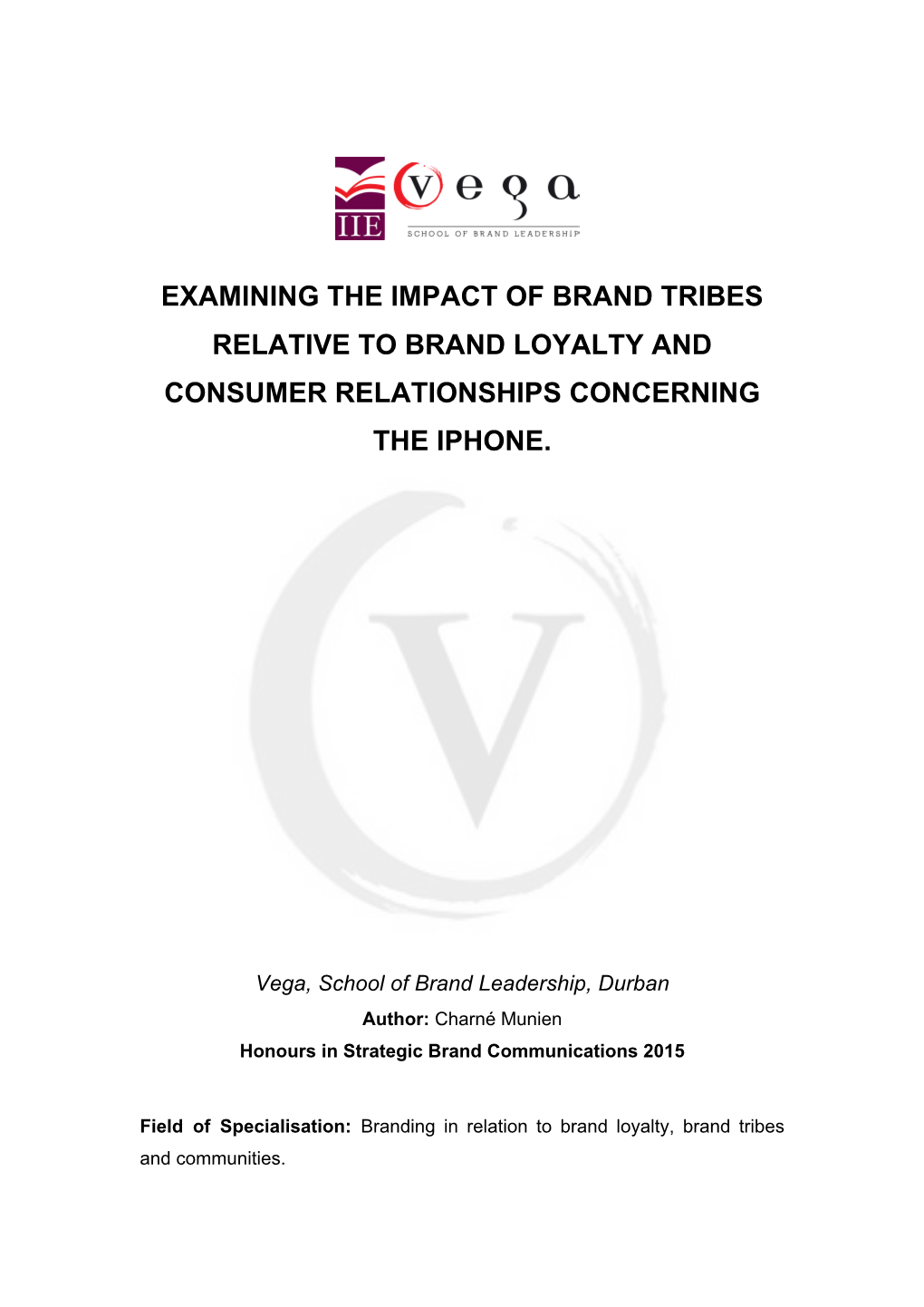 Examining the Impact of Brand Tribes Relative to Brand Loyalty and Consumer Relationships Concerning the Iphone