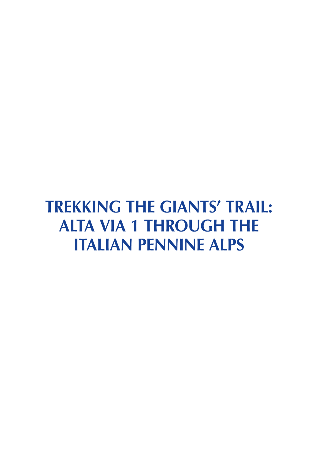 Trekking the Giants' Trail: Alta Via 1 Through The