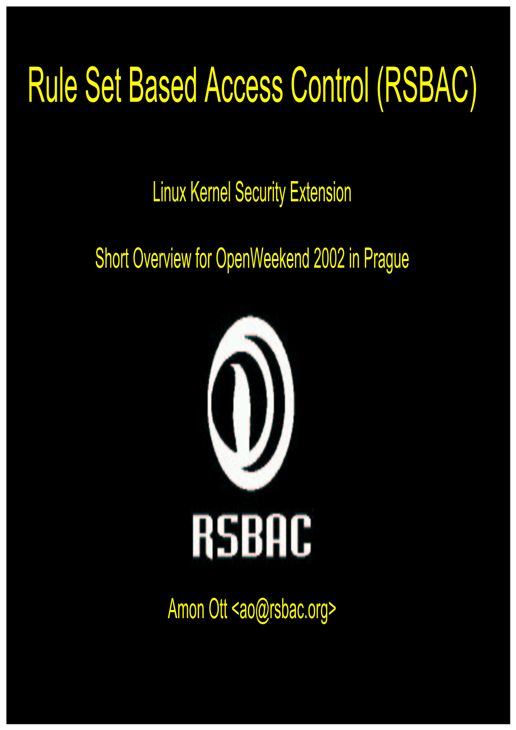 Rule Set Based Access Control (RSBAC)