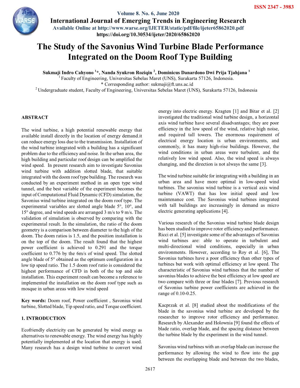 The Study of the Savonius Wind Turbine Blade Performance Integrated on the Doom Roof Type Building