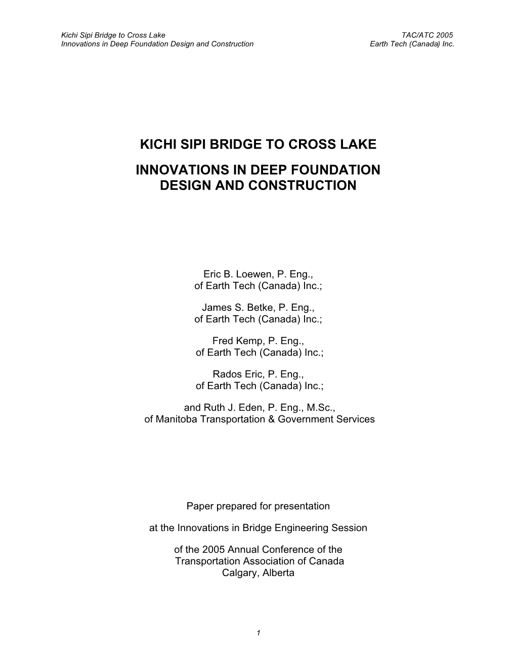 Innovations in Deep Foundation Design and Construction Earth Tech (Canada) Inc