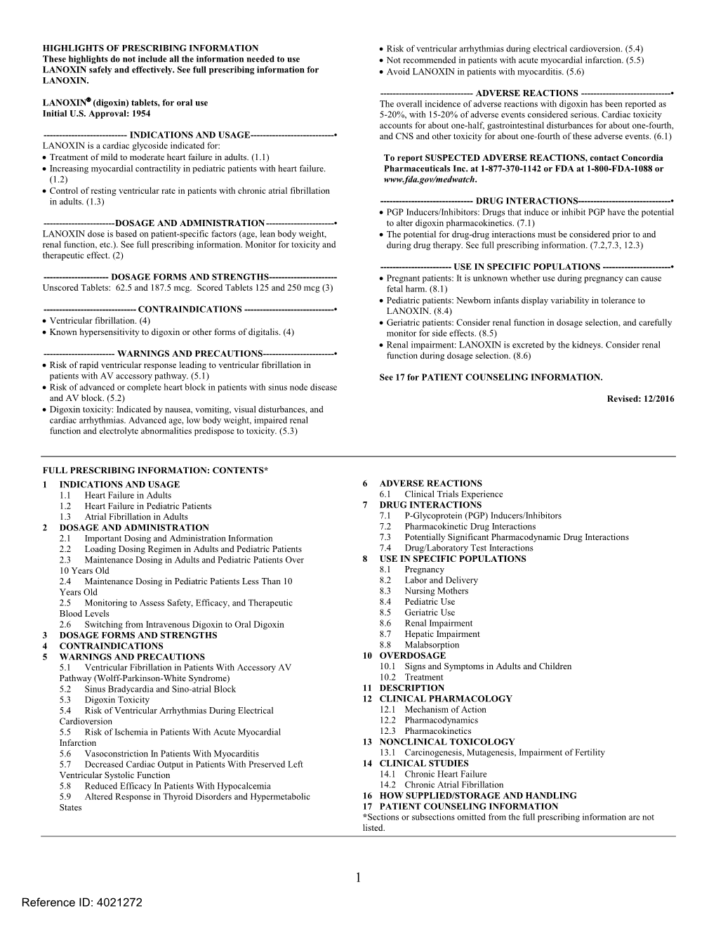 LANOXIN (Digoxin) Tablets, for Oral Use the Overall Incidence of Adverse Reactions with Digoxin Has Been Reported As Initial U.S