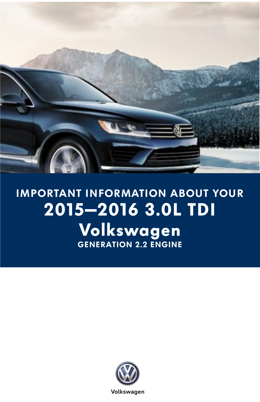 2015—2016 3.0L TDI Volkswagen GENERATION 2.2 ENGINE