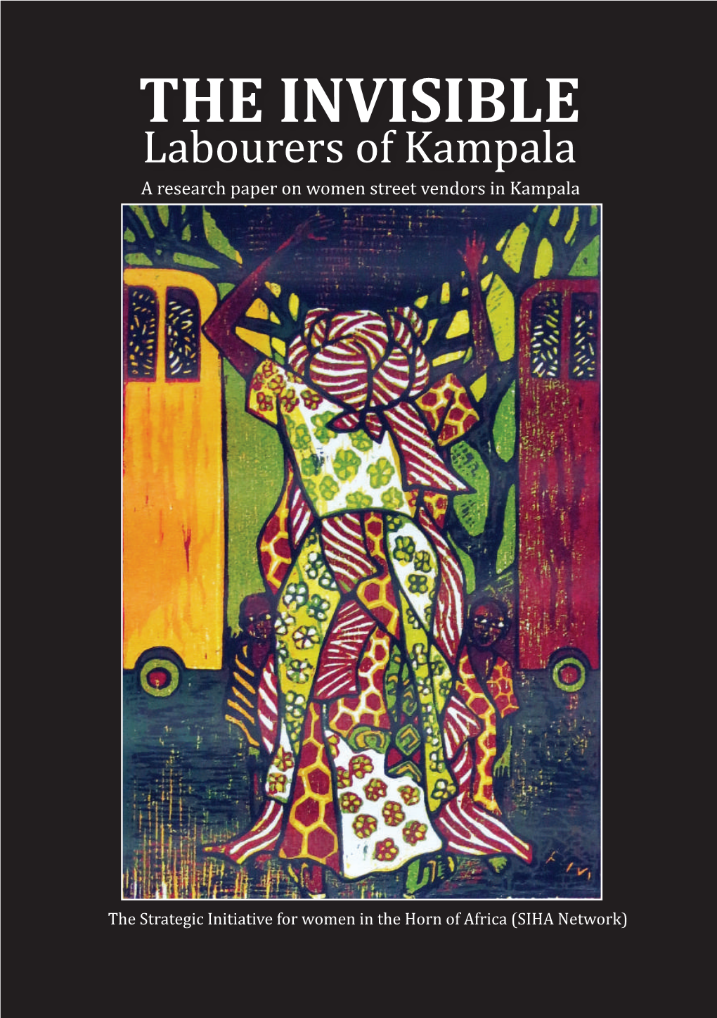 Labourers of Kampala a Research Paper on Women Street Vendors in Kampala