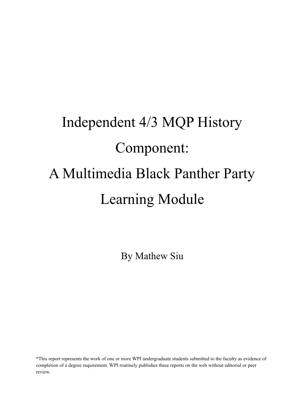Independent 4/3 MQP History Component: a Multimedia Black Panther Party Learning Module