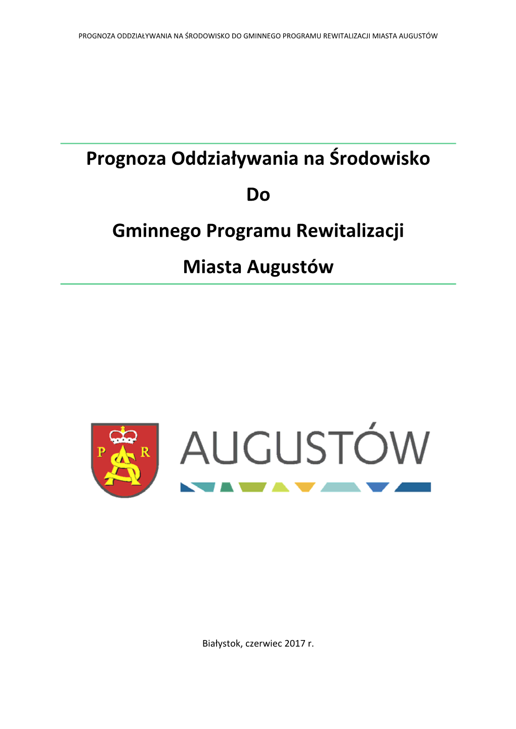 Prognoza Oddziaływania Na Środowisko Do Gminnego Programu Rewitalizacji Miasta Augustów