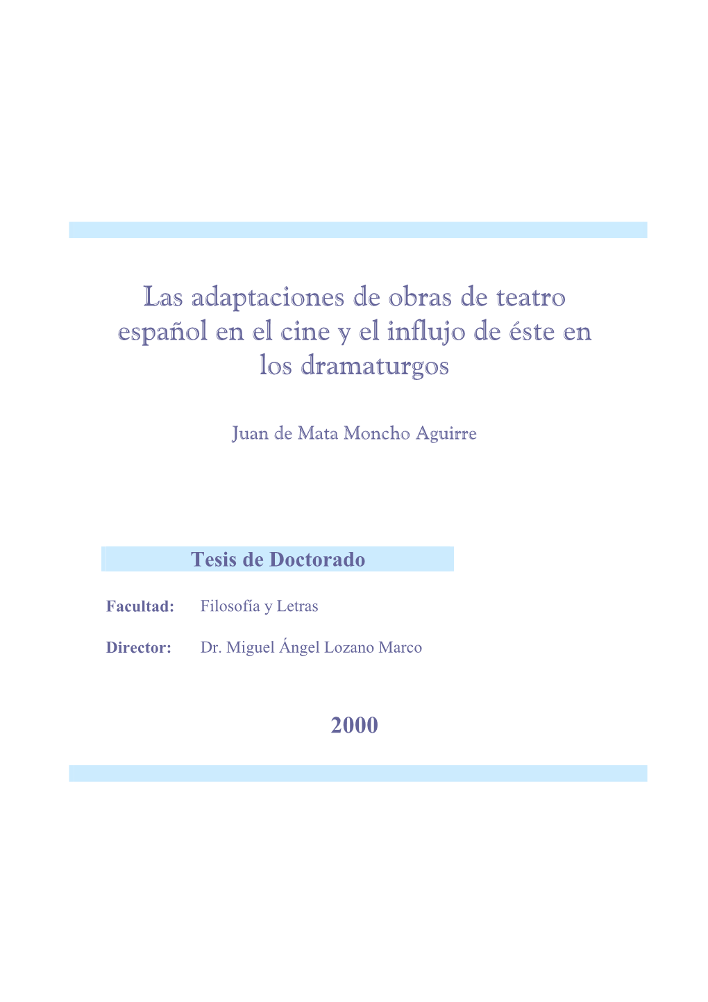 Las Adaptaciones De Obras De Teatro Español En El Cine Y El Influjo De Éste En Los Dramaturgos