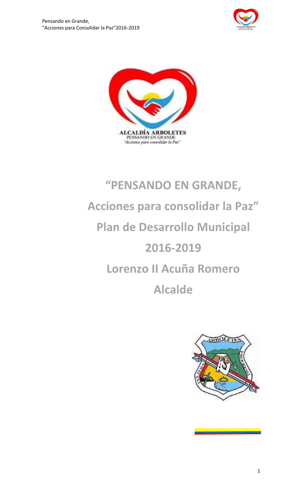 PENSANDO EN GRANDE, Acciones Para Consolidar La Paz”