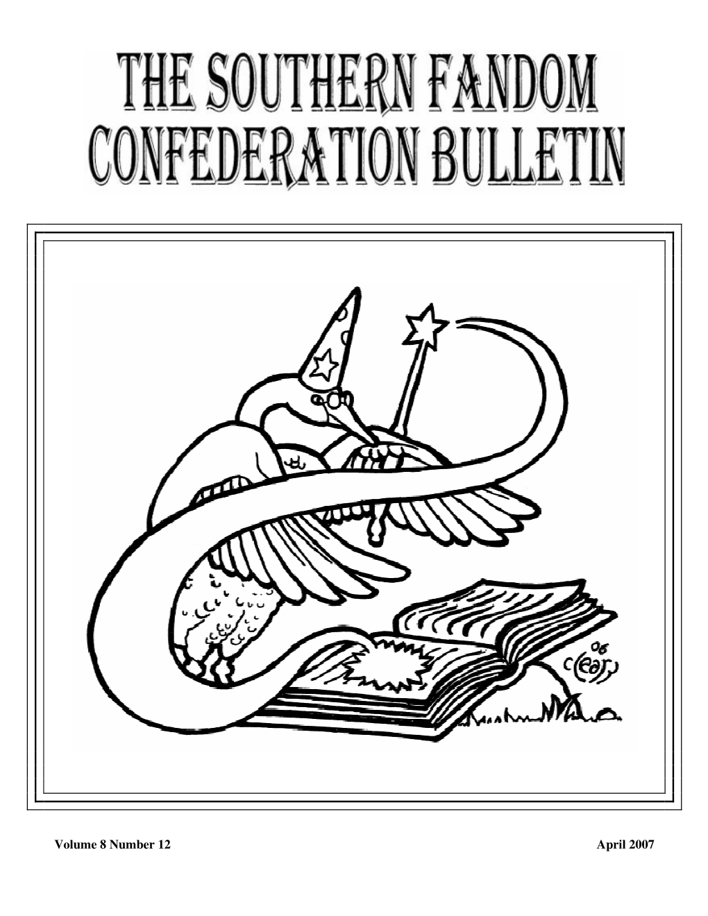 April 2007 the Southern Fandom Confederation Bulletin Volume 8 Number 12 SOUTHERN FANDOM CONFEDERATION BULLETIN