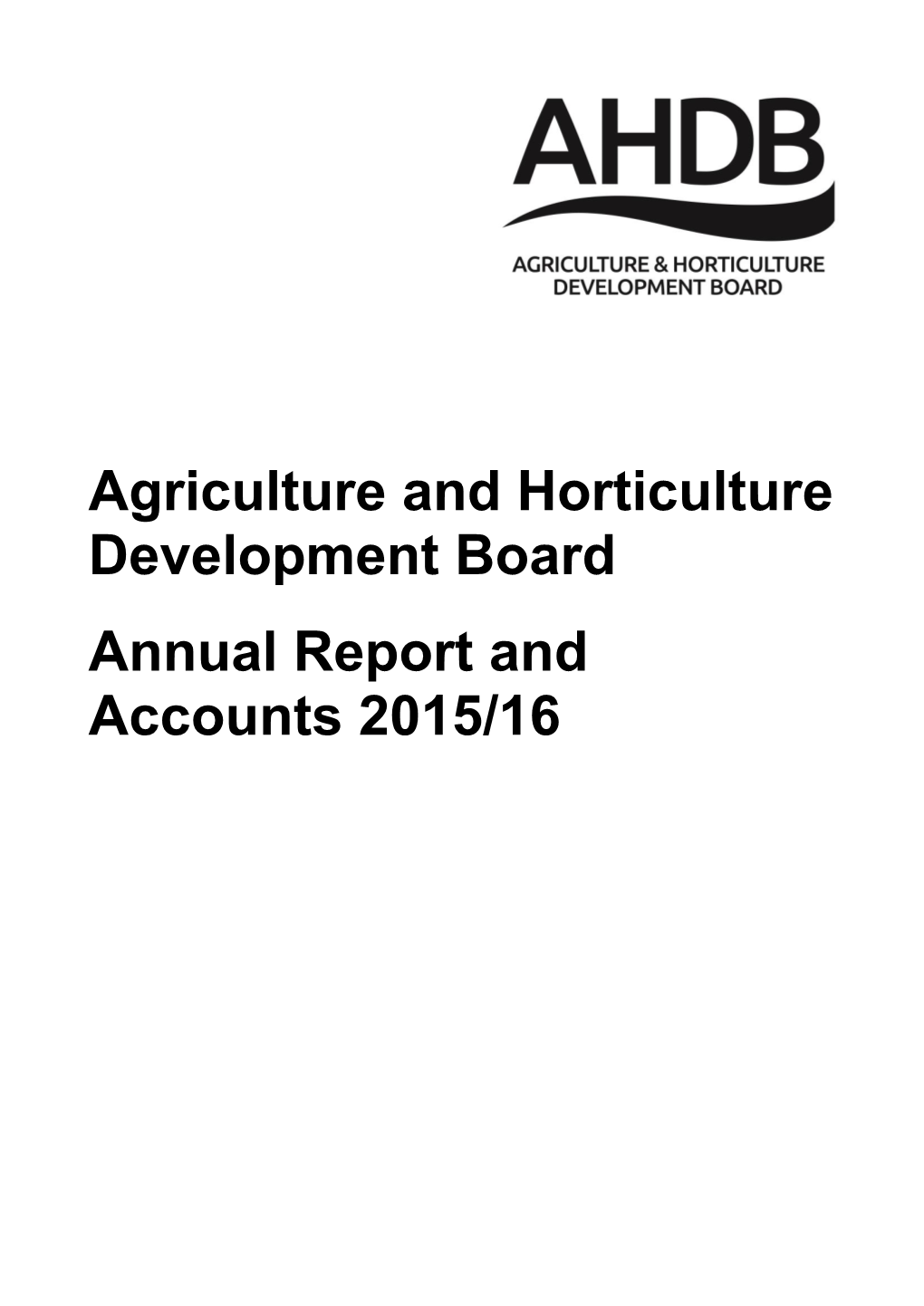 AHDB Annual Report and Accounts 2015/16
