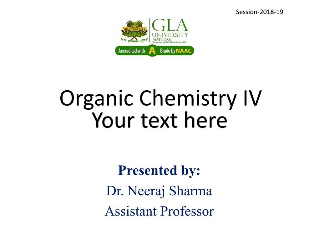 Organic Chemistry IV Your Text Here