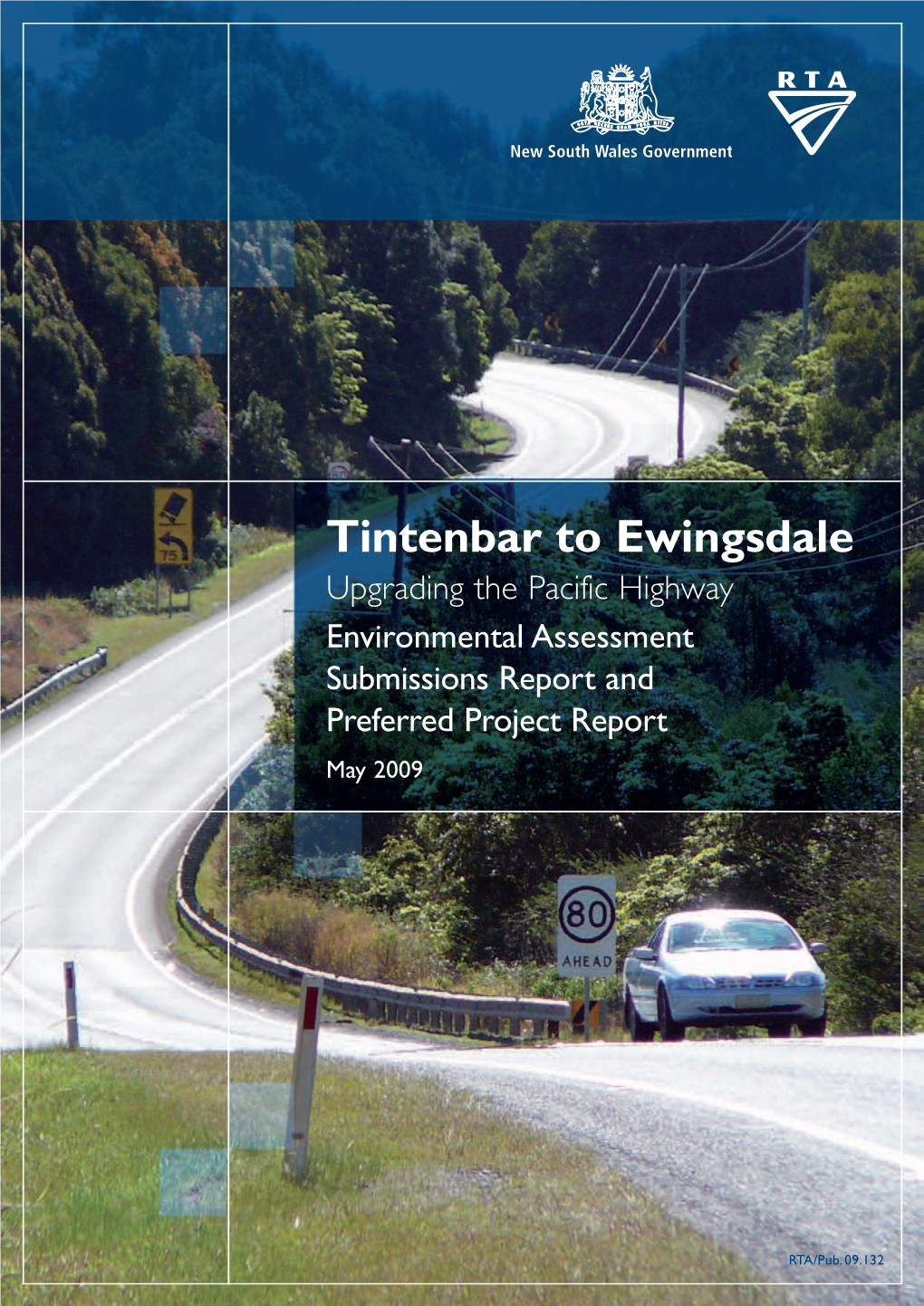 Tintenbar to Ewingsdale Upgrading the Pacific Highway Environmental Assessment Submissions Report and Preferred Project Report May 2009