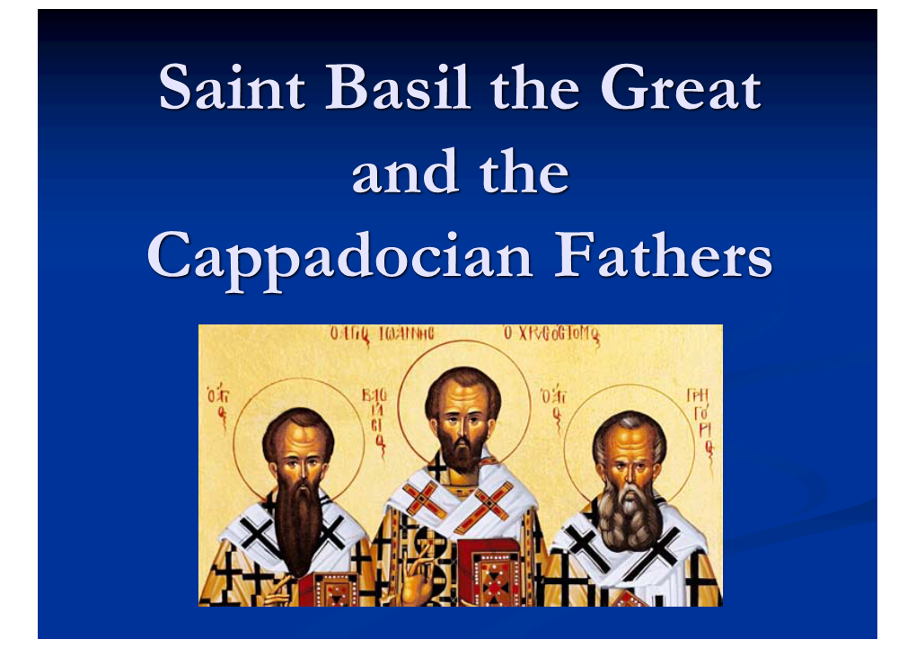 Saint Basil the Great and the Cappadocian Fathers Patrology Lectures N Year 1: 1