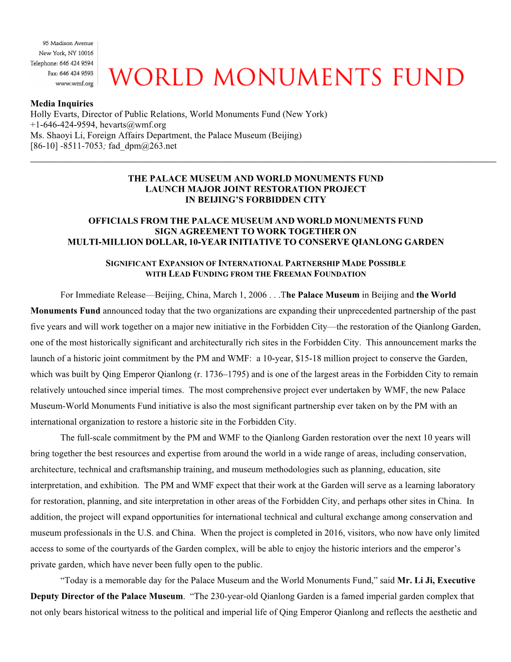 Media Inquiries Holly Evarts, Director of Public Relations, World Monuments Fund (New York) +1-646-424-9594, Hevarts@Wmf.Org Ms