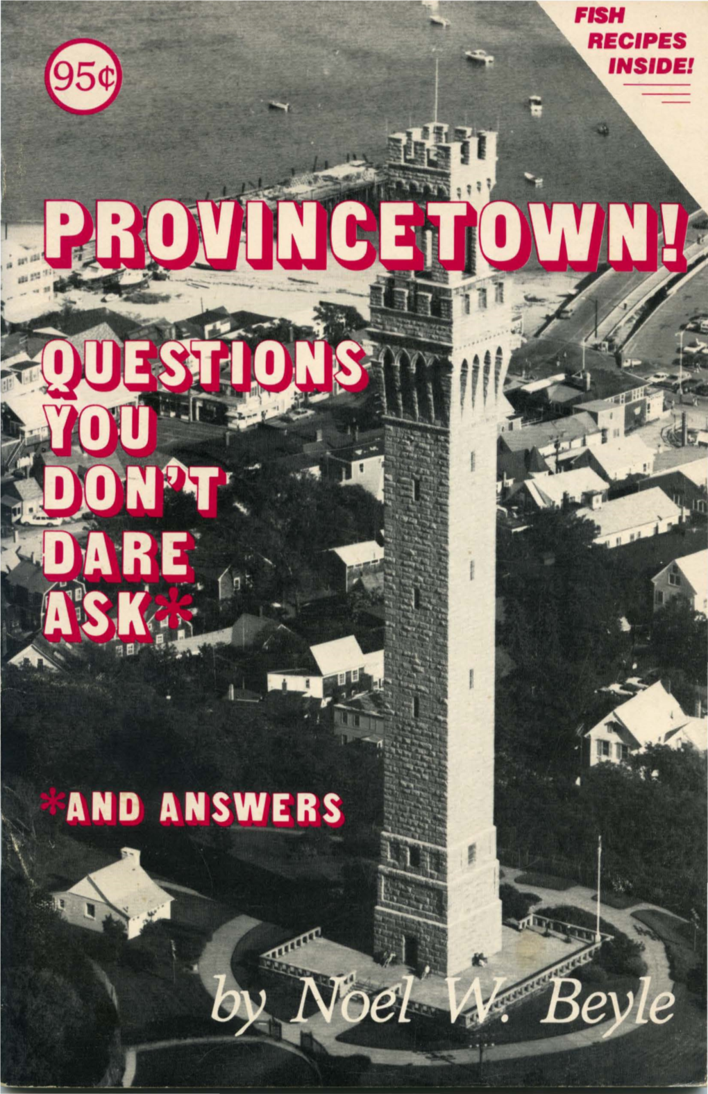 RECIPES INSIDE! PROVINCETOWN! QUESTIONS YOU DON't Please.No Tears