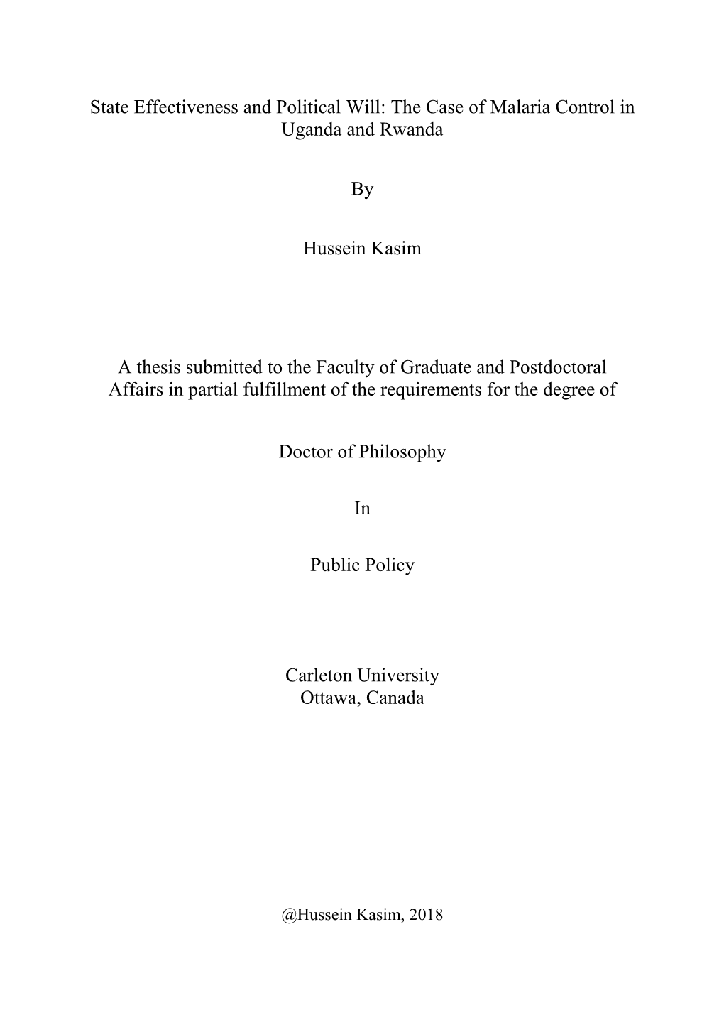State Effectiveness and Political Will: the Case of Malaria Control in Uganda and Rwanda by Hussein Kasim a Thesis Submitted To