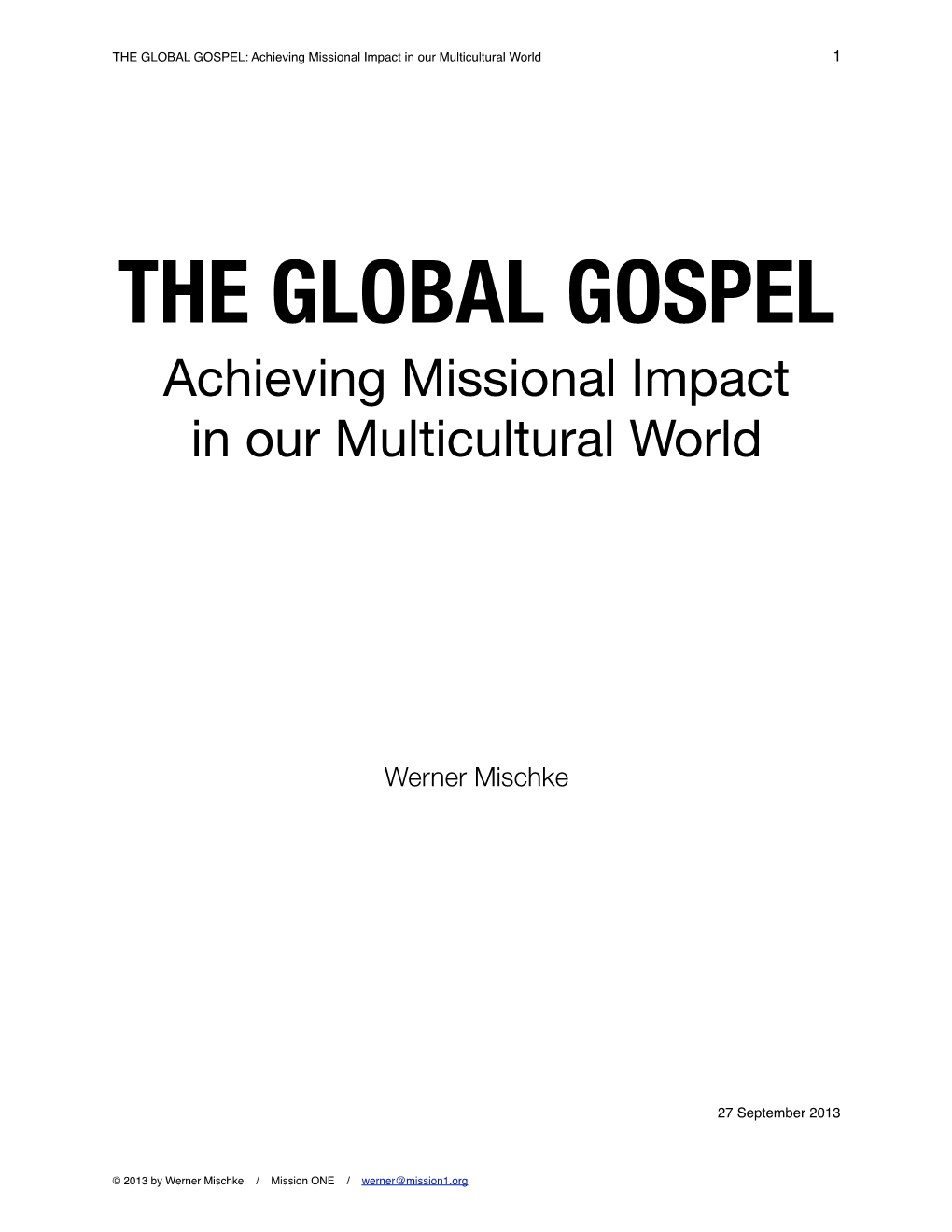 GLOBAL GOSPEL: Achieving Missional Impact in Our Multicultural World � 1