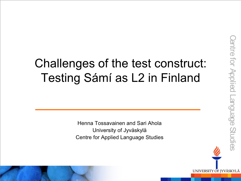 Challenges of the Test Construct: Construct: of the Test Challenges Centre for Applied Language Studies