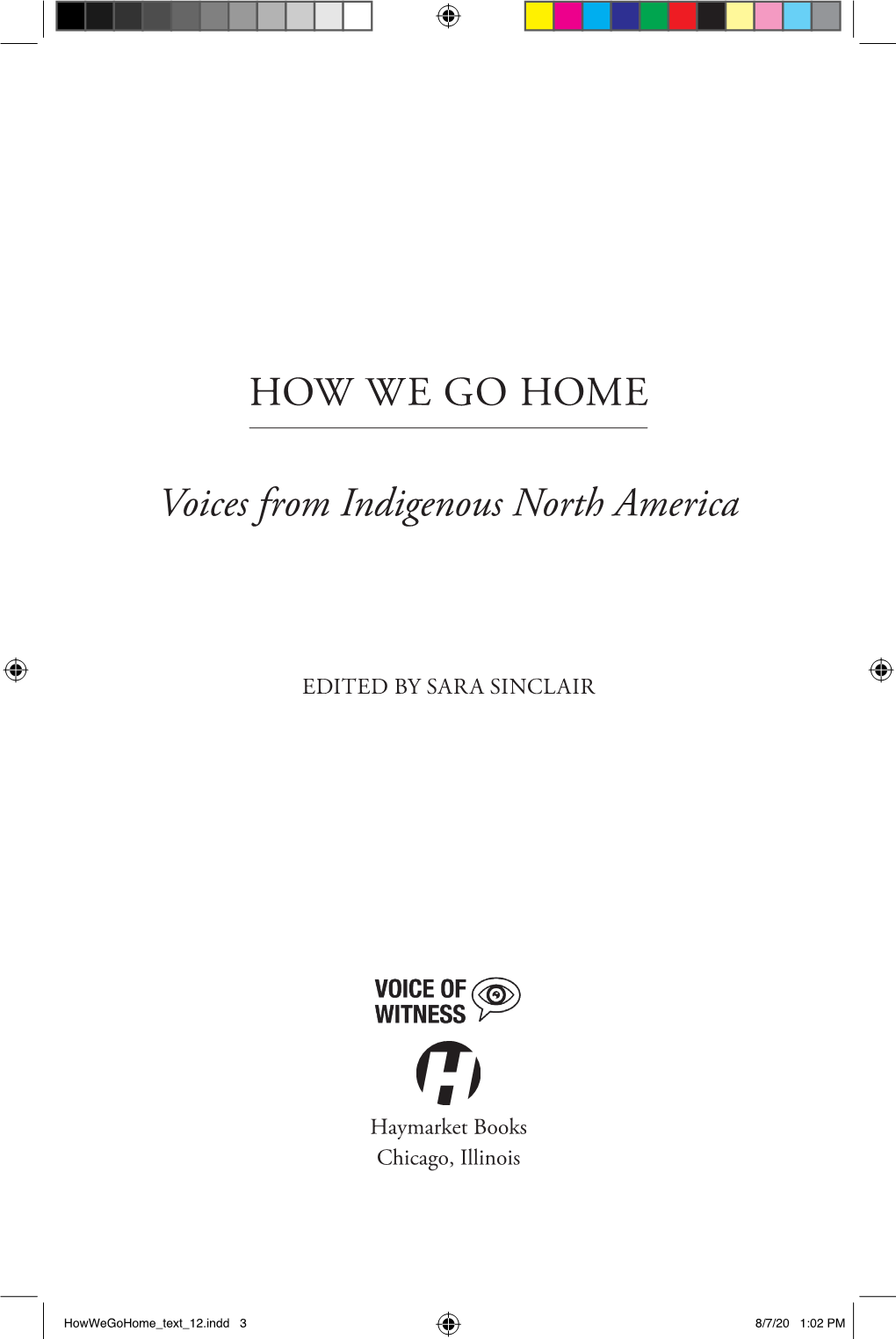 HOW WE GO HOME Voices from Indigenous North America
