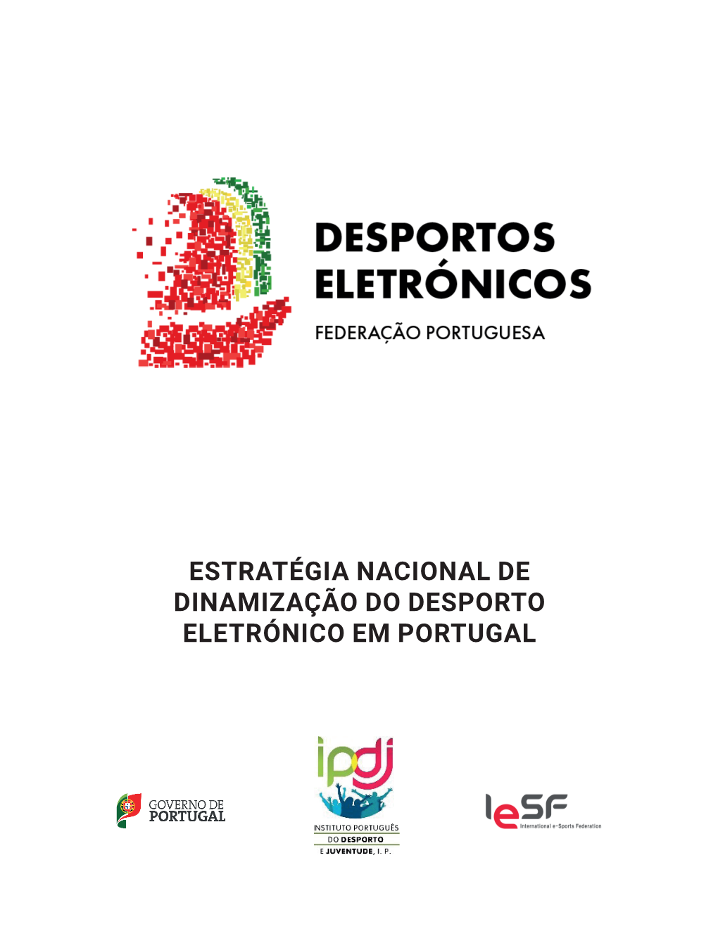 Estratégia Nacional De Dinamização Do Desporto Eletrónico Em Portugal