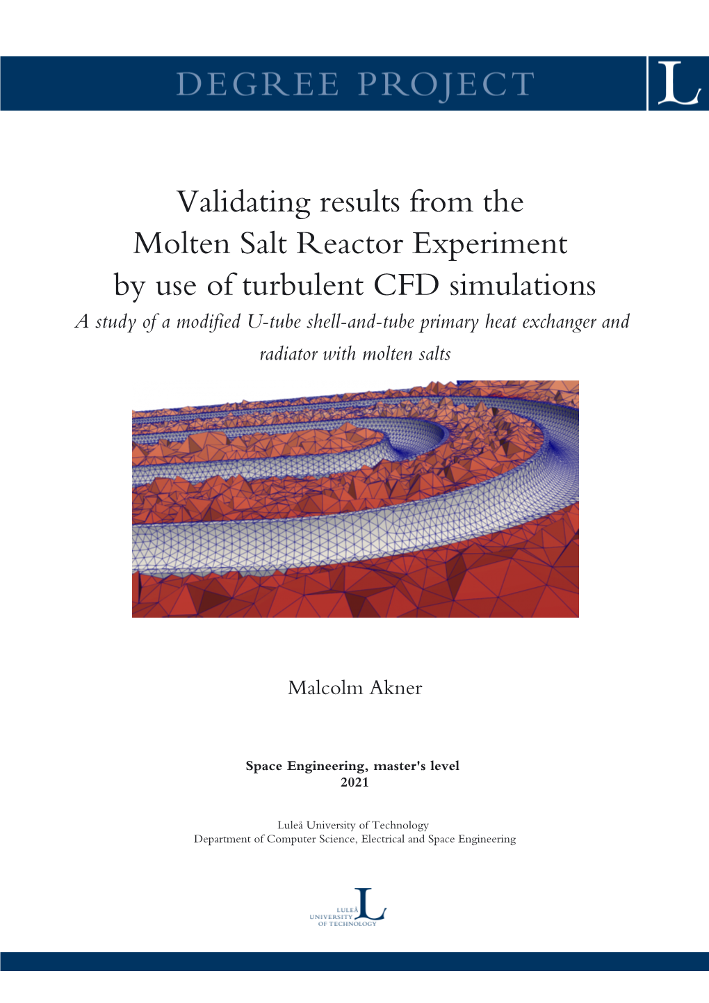 Validating Results from the Molten Salt Reactor Experiment by Use Of