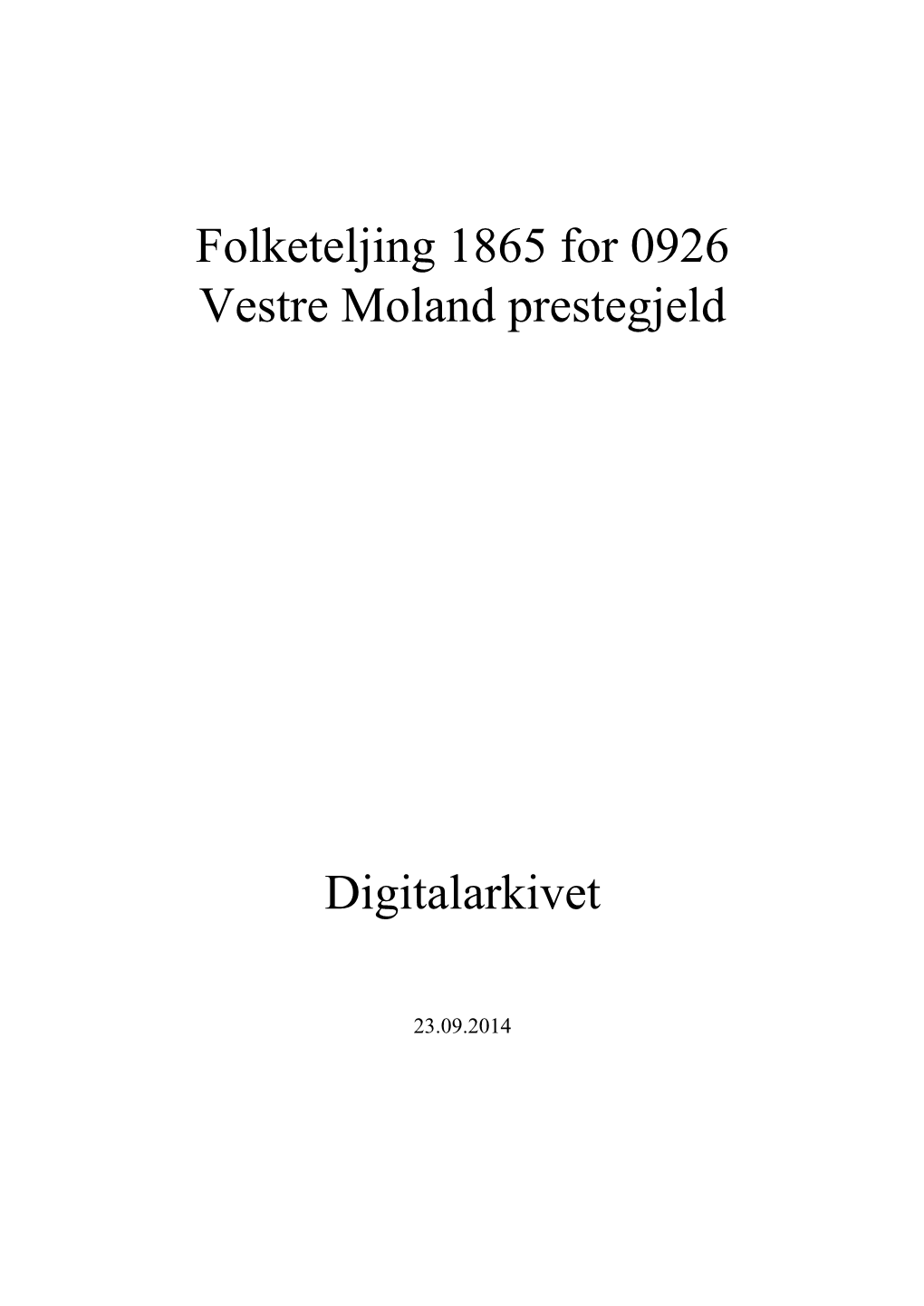 Folketeljing 1865 for 0926 Vestre Moland Prestegjeld Digitalarkivet