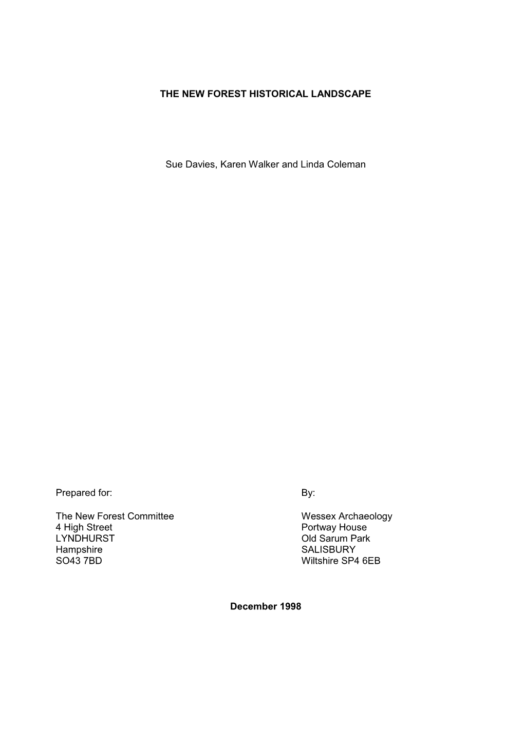 THE NEW FOREST HISTORICAL LANDSCAPE Sue Davies, Karen Walker and Linda Coleman Prepared For: By: the New Forest Committee Wesse