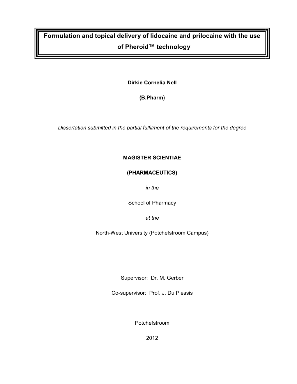 Formulation and Topical Delivery of Lidocaine and Prilocaine with the Use of Pheroid™ Technology