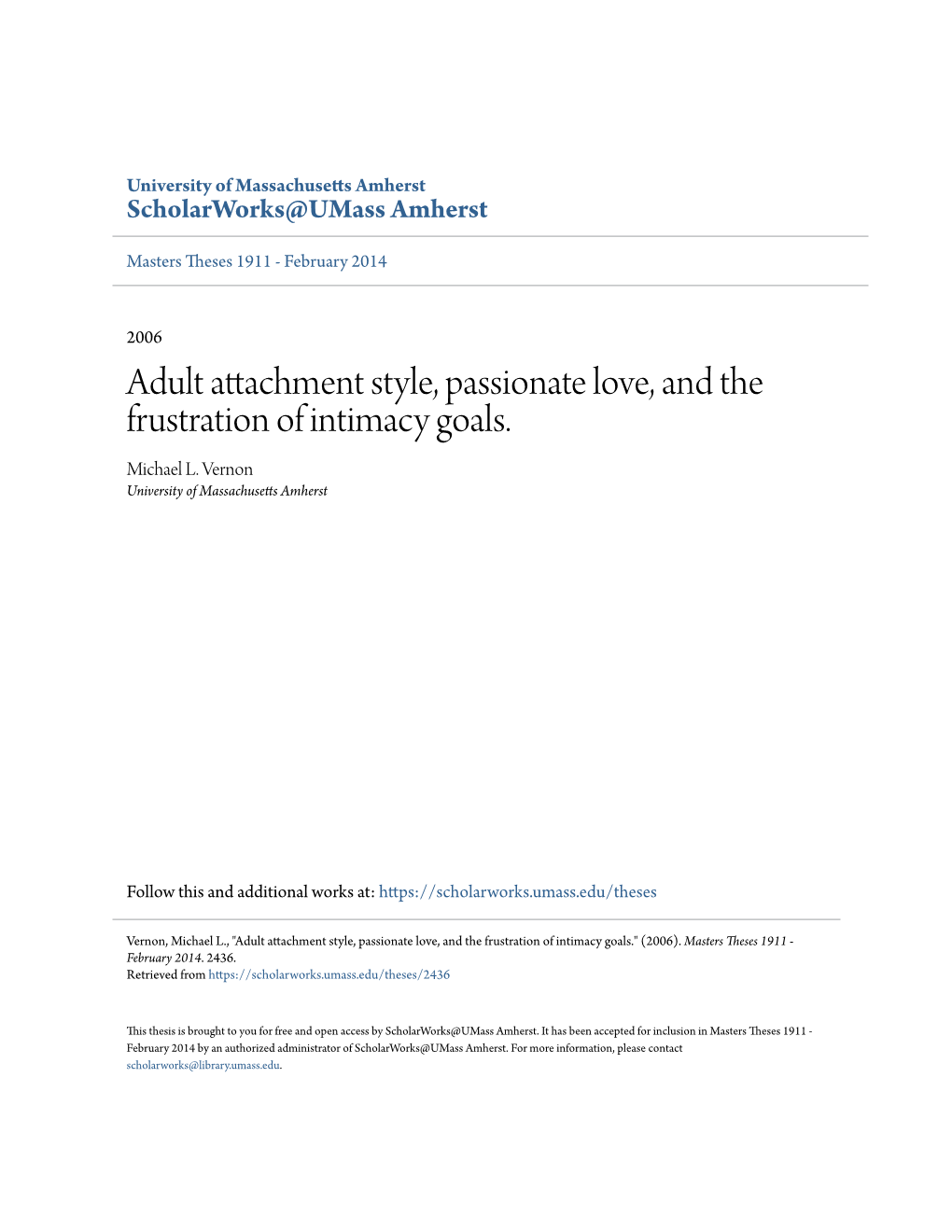 Adult Attachment Style, Passionate Love, and the Frustration of Intimacy Goals. Michael L