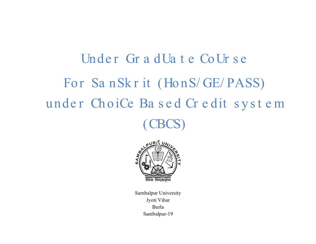 Under Graduate Course for Sanskrit (Hons/GE/PASS) Under Choice Based Credit System (CBCS)