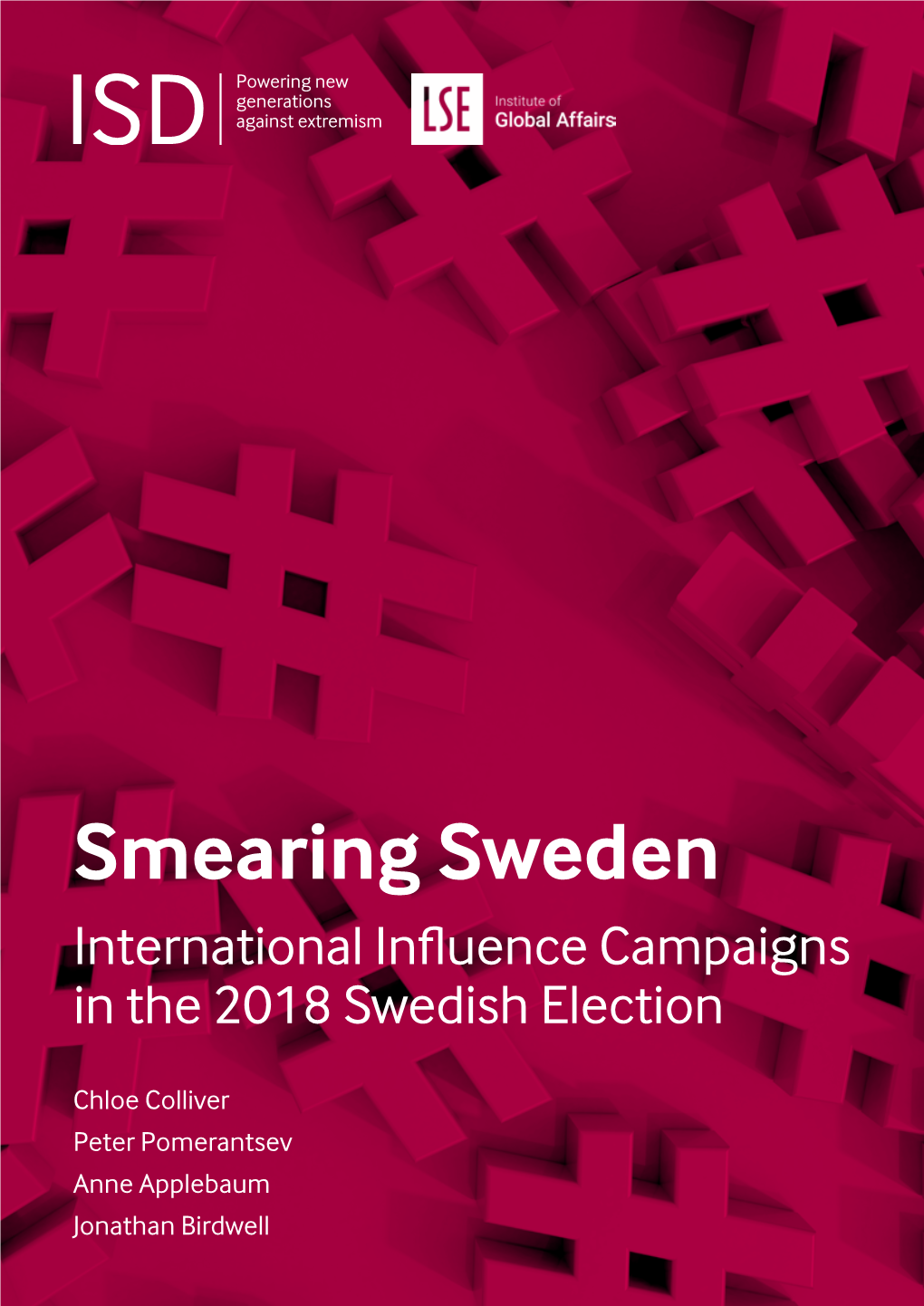 Smearing Sweden International Influence Campaigns in the 2018 Swedish Election