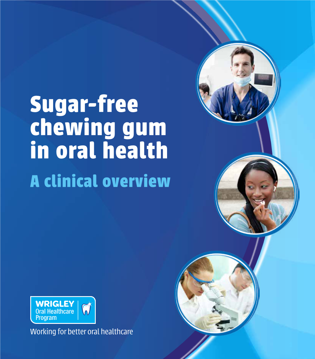 Sugar-Free Chewing Gum in Oral Health a Clinical Overview
