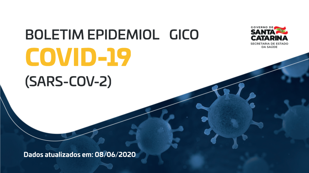 Situação Epidemiológica Boletim Epidemiológico Covid-19 (Sars-Cov-2)