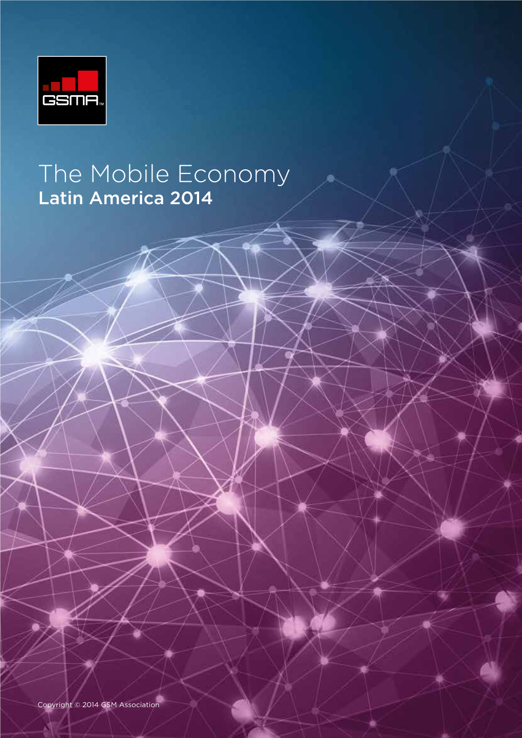 The Mobile Economy Latin America 2014