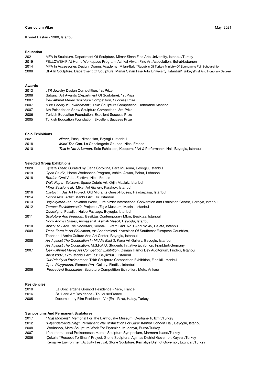 Curriculum Vitae May, 2021 Kıymet Daştan / 1980, Istanbul Education