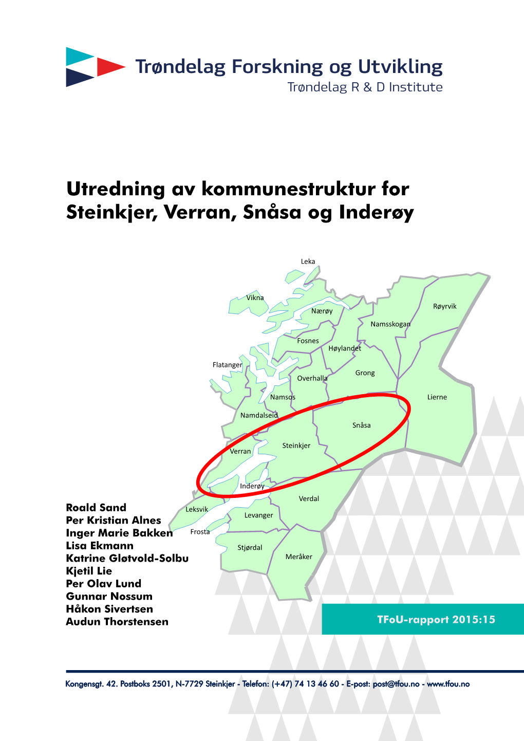 Utredning Av Kommunestruktur for Steinkjer, Verran, Snåsa Og Inderøy