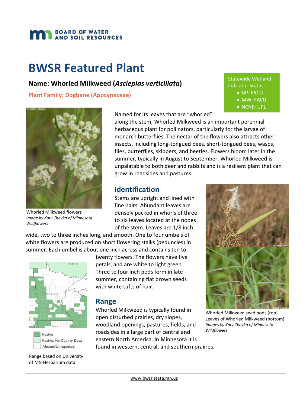 BWSR Featured Plant Statewide Wetland Name: Whorled Milkweed (Asclepias Verticillata) Indicator Status: Plant Family: Dogbane (Apocynaceae) • GP: FACU • MW: FACU