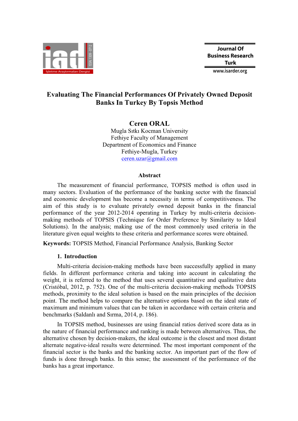 Evaluating the Financial Performances of Privately Owned Deposit Banks in Turkey by Topsis Method