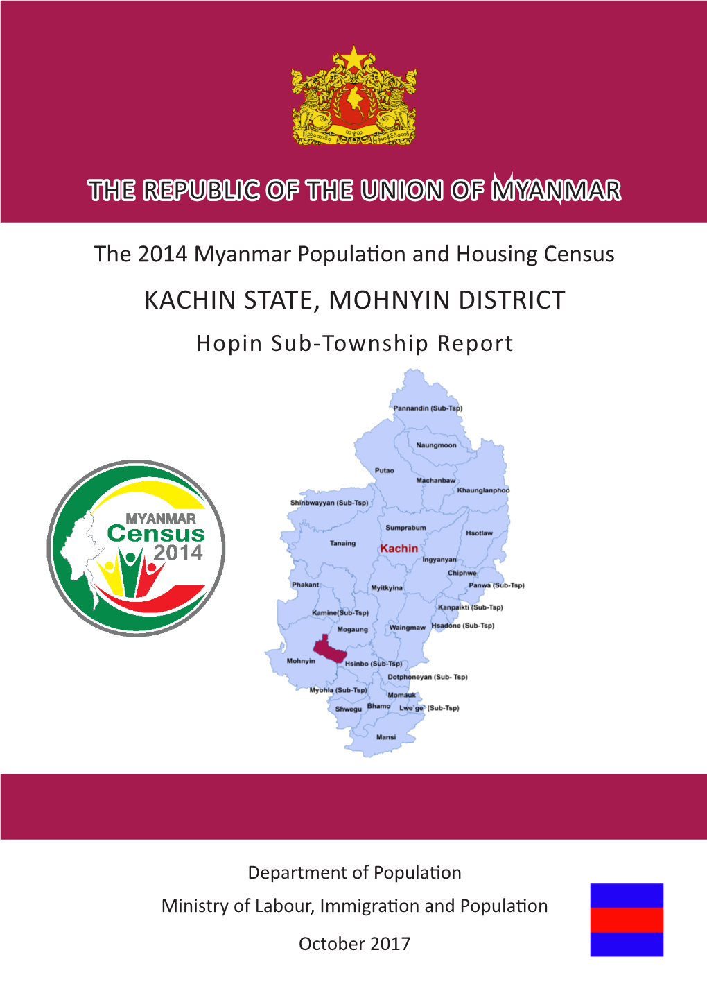 KACHIN STATE, MOHNYIN DISTRICT Hopin Sub-Township Report